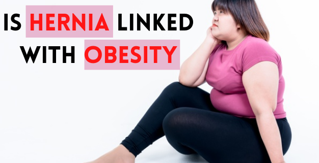 WILL OBESITY INCREASE THE RISK OF HERNIA??