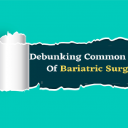 Debunking Common Myths Of Bariatric Surgery