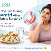 Navratri fasting after bariatric surgery